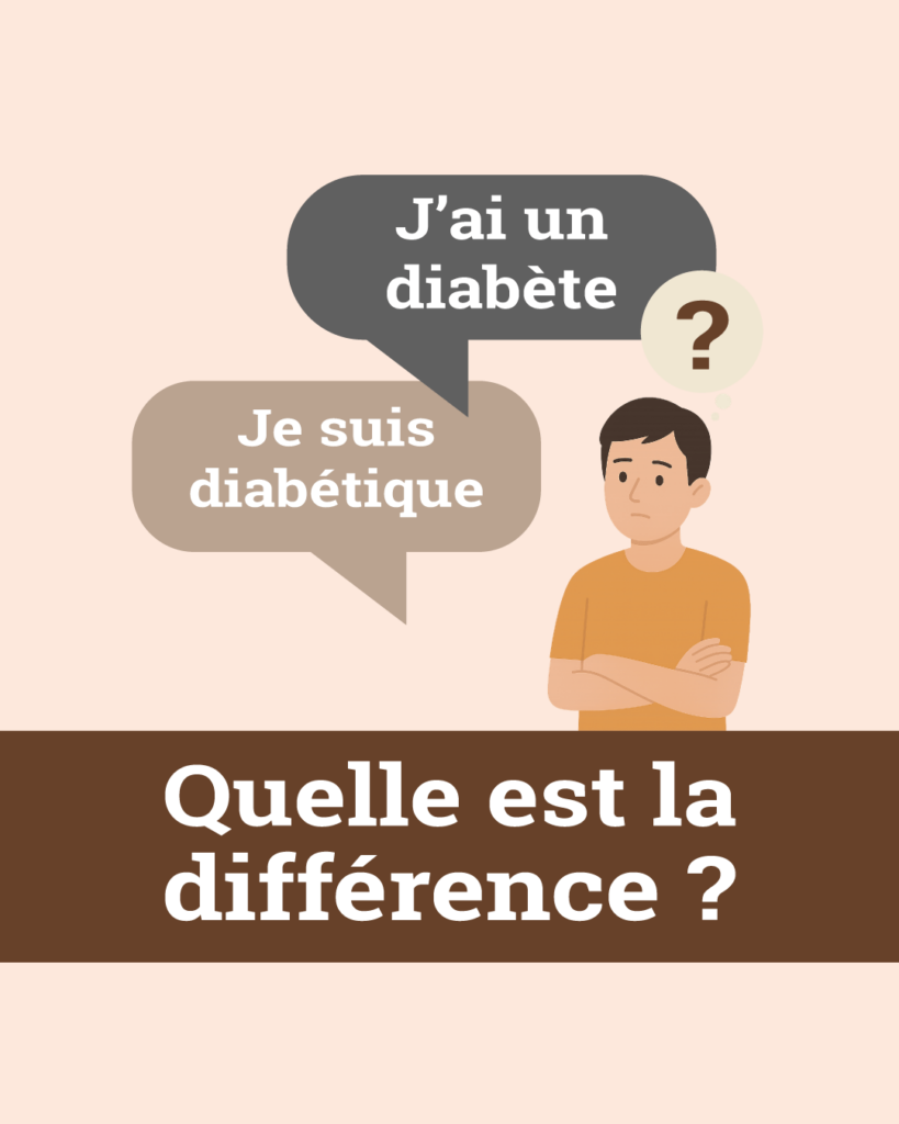 J’ai un diabète, je suis diabétique